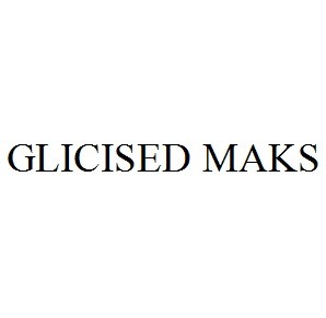 glicised maks