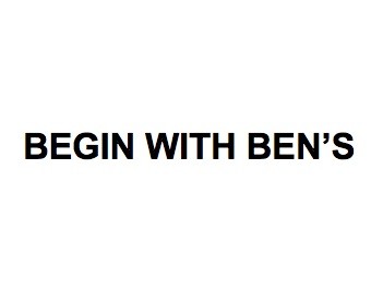 begin with ben`s