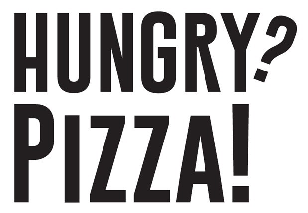hungry? pizza!