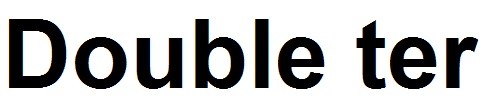 double ter