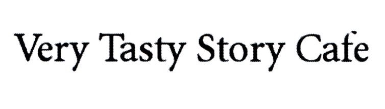 very tasty story cafe