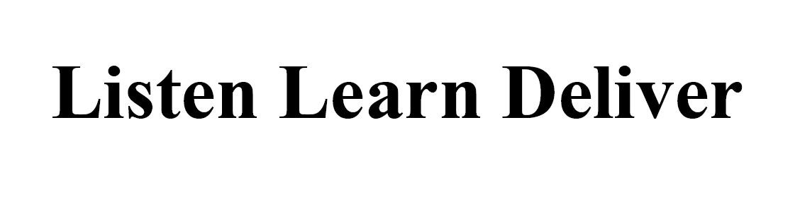 listen learn deliver