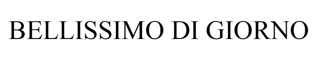 bellissimo di giorno