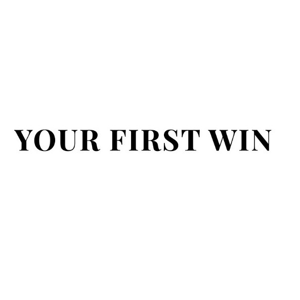 your first win