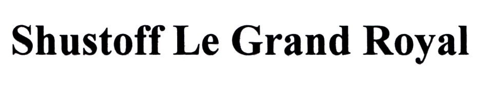 shustoff le grand royal