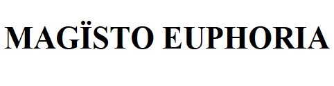 magїsto euphoria