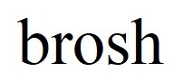 brosh