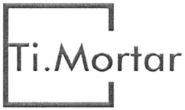 ti.mortar