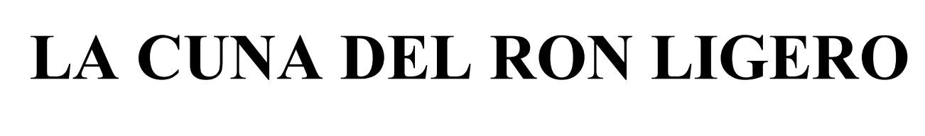 la cuna del ron ligero