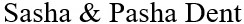 sasha pasha dent