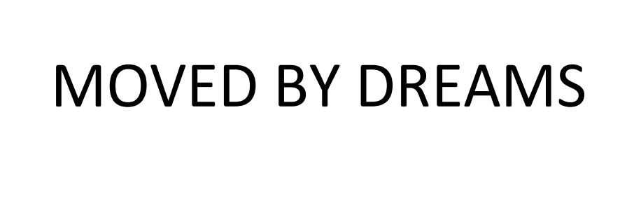 moved by dreams
