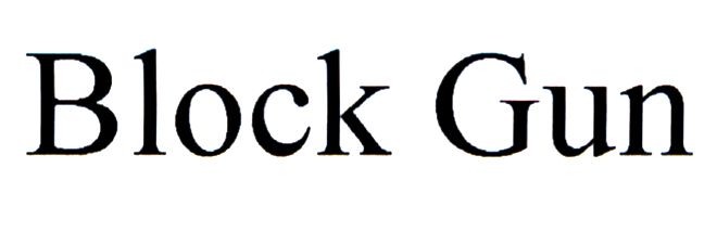 block gun