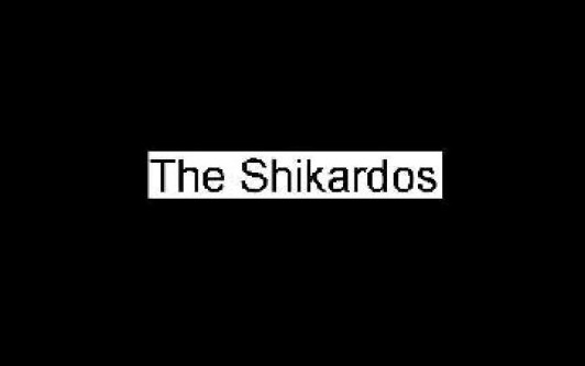 the shikardos