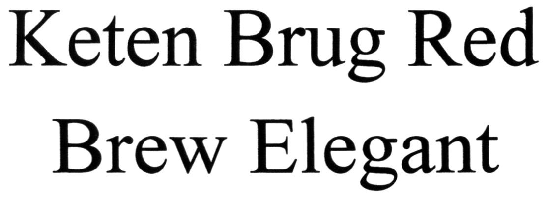 keten brug red brew elegant