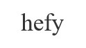 hefy