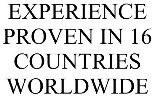 experience proven in 16 countries worldwide