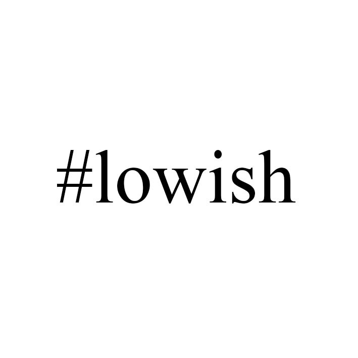 #lowish