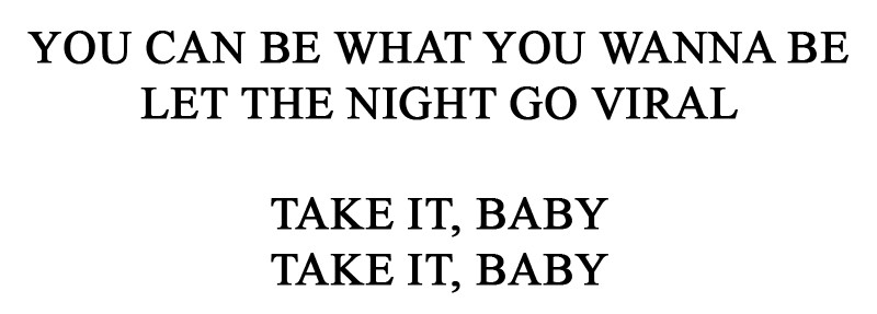 you can be what you wanna be let the night go viral