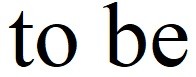 to be