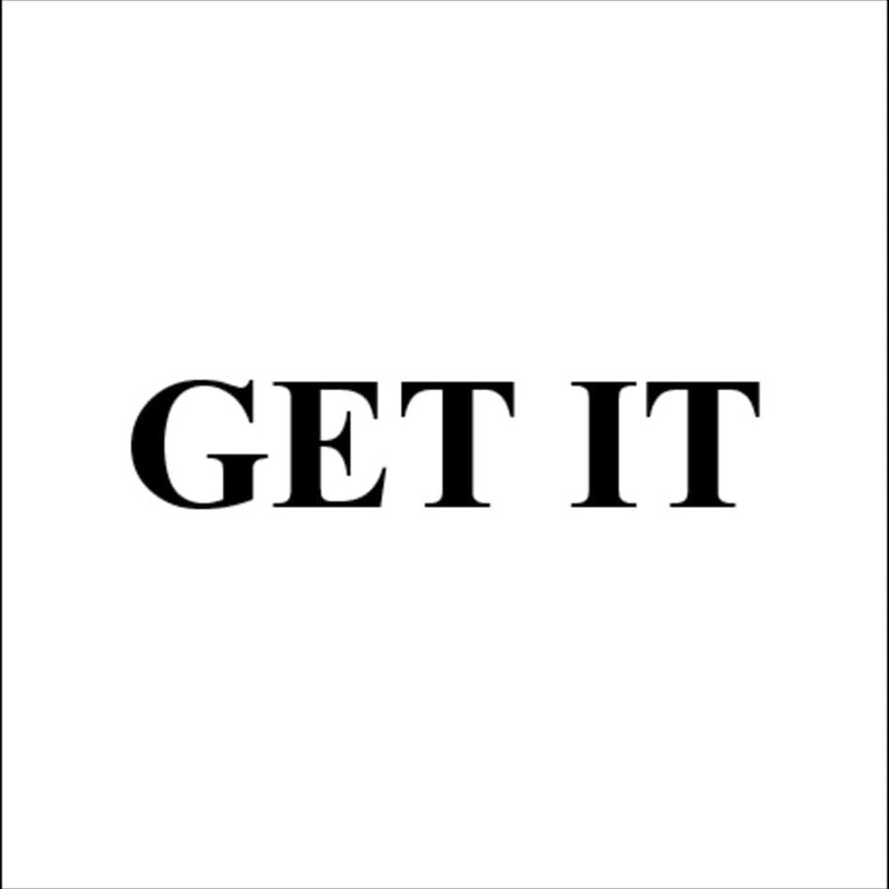 get it