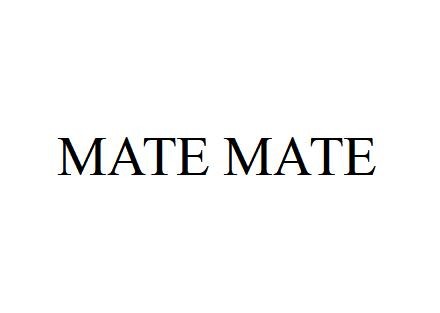 mate mate