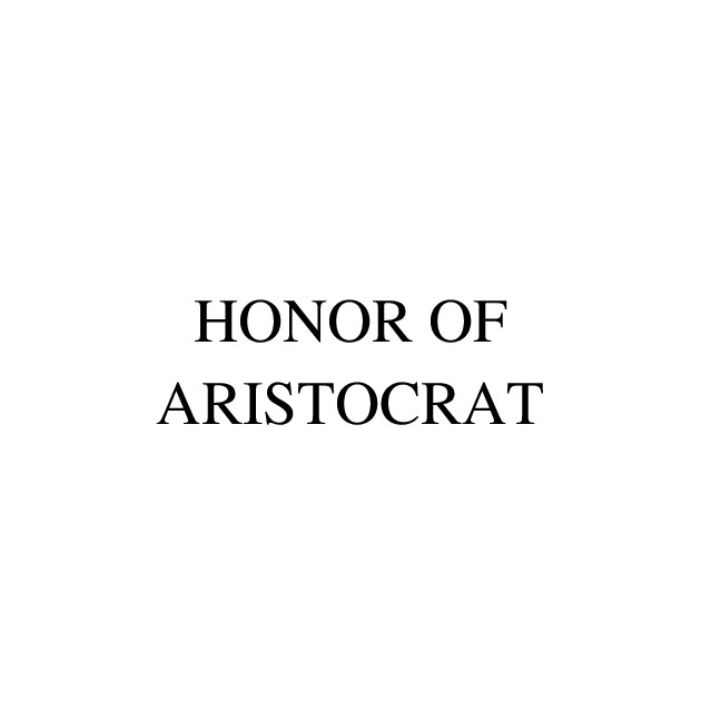 honor of aristocrat