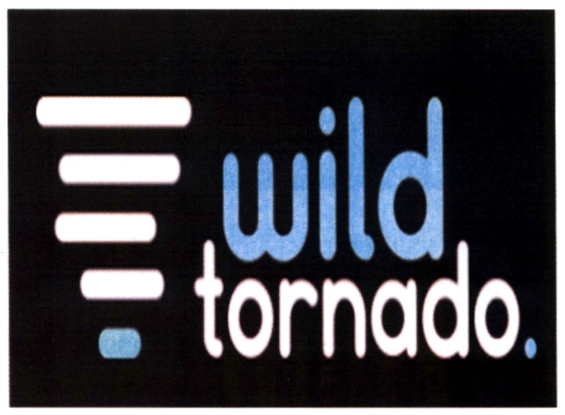wild tornado.