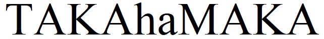 taka ha maka