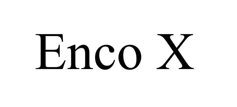 enco x