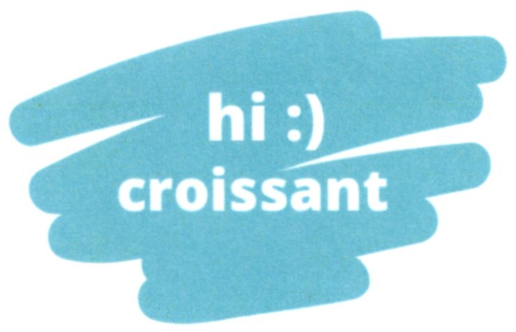 hi:) croissant