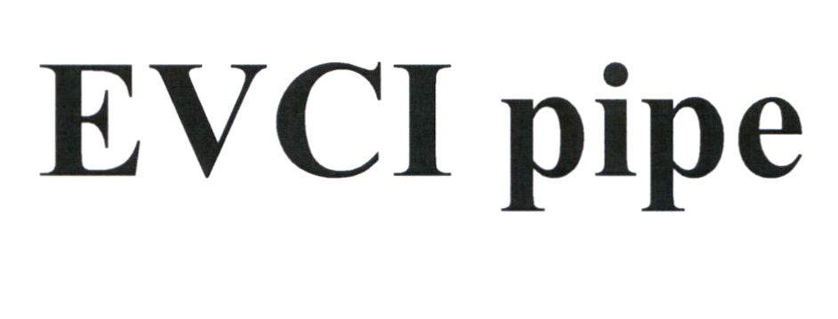 evci pipe