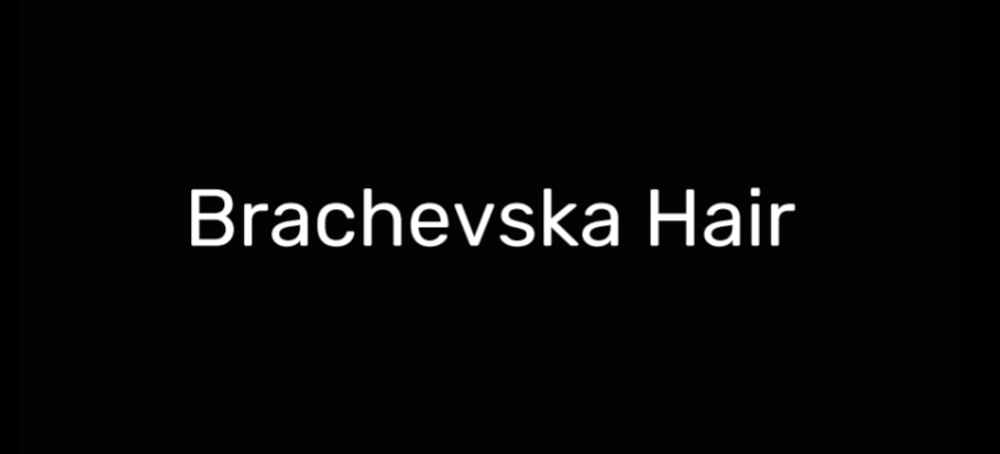 brachevska hair
