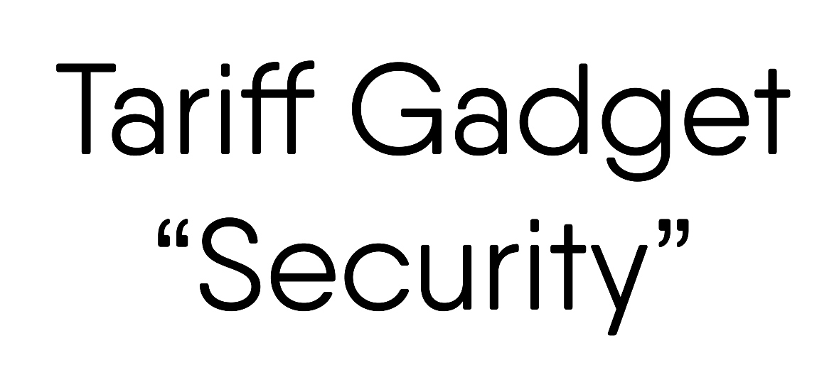 tarriff gadget "security"