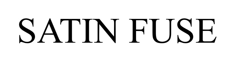satin fuse