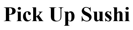 pick up sushi