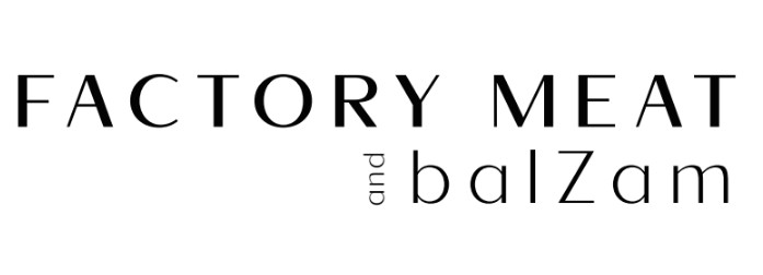 factory meat and balzam
