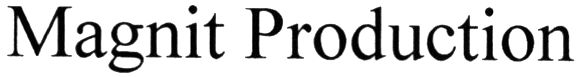 magnit production