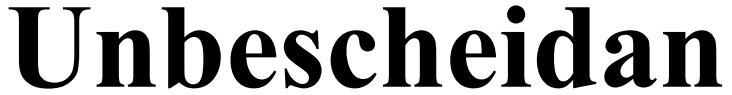 unbescheidan