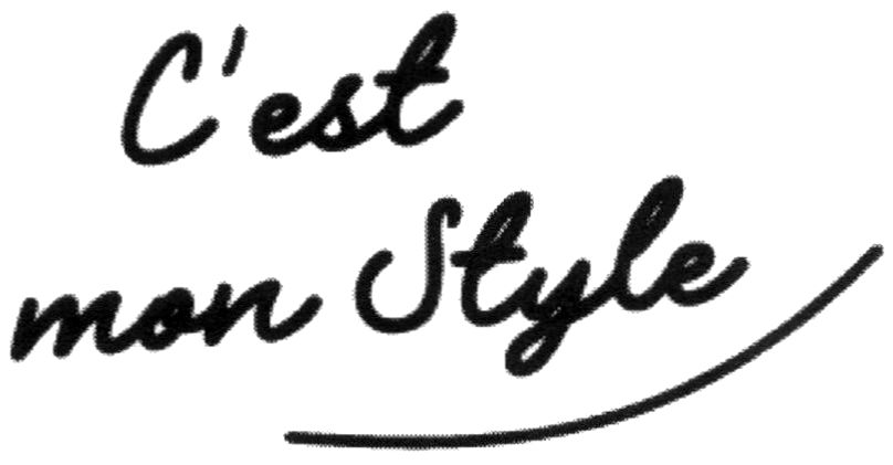 c'est mon style