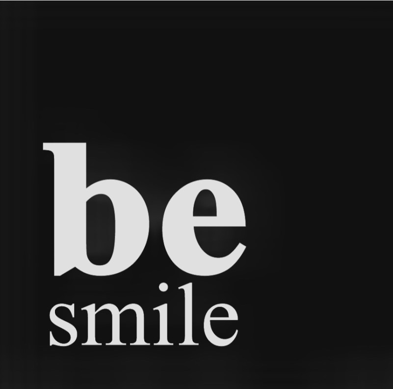 be smile