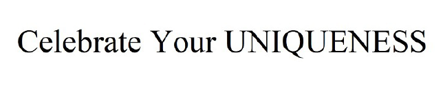 celebrate your uniqueness