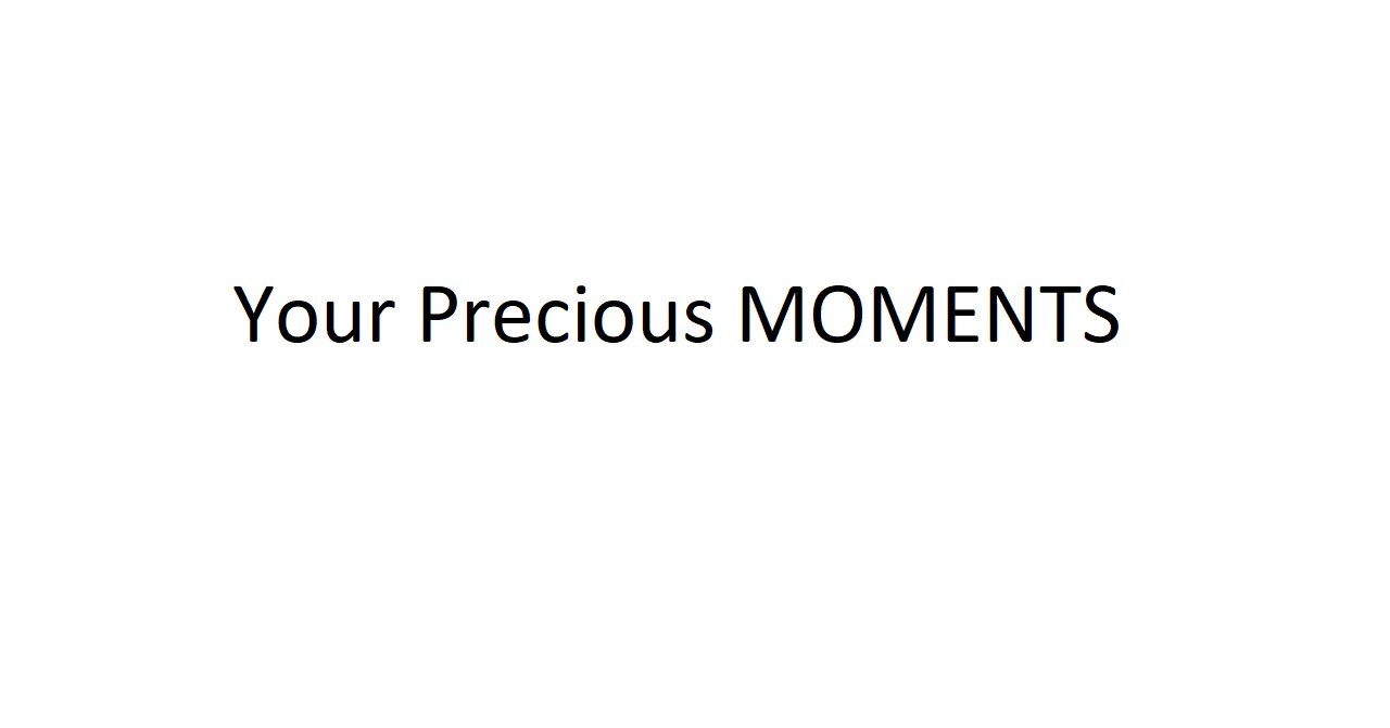 your precious moments