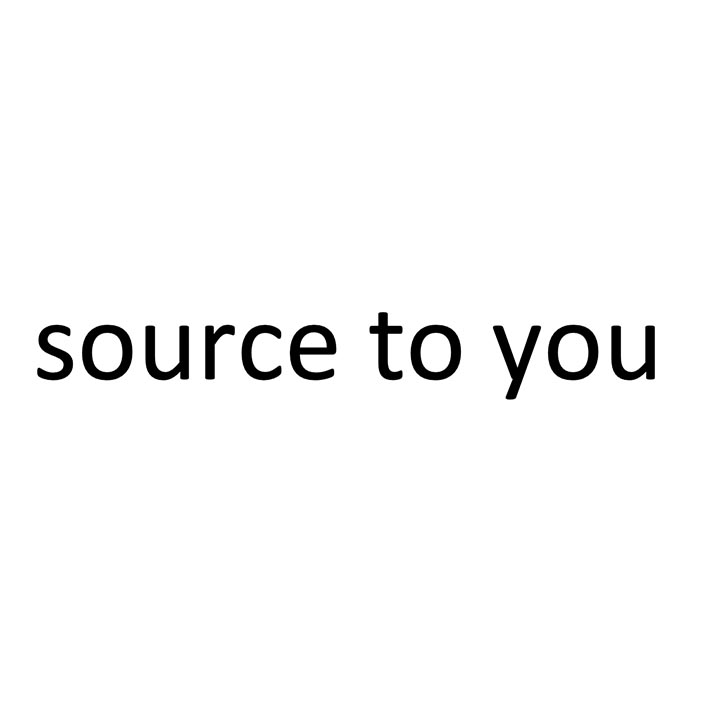 source to you