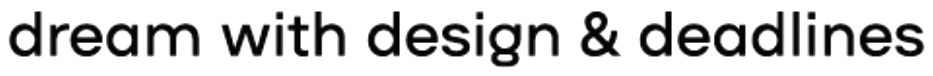 dream with design&deadlines