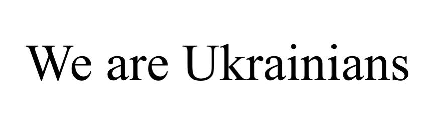 we are ukrainians