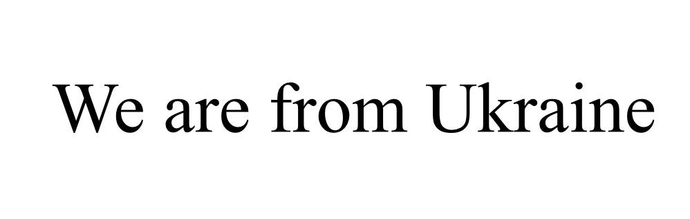 we are from ukraine