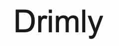 drimly