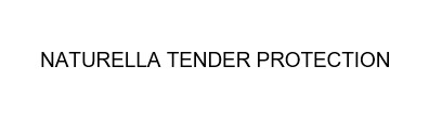 naturella tender protection
