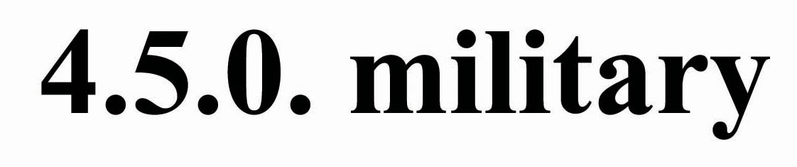 4.5.0. military