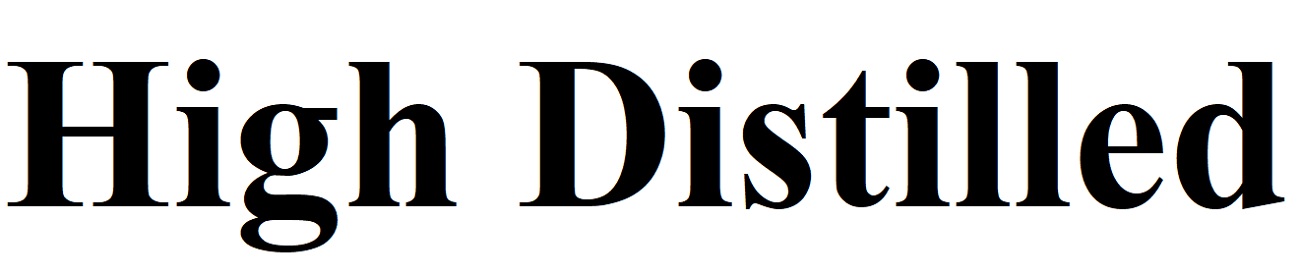 high distilled